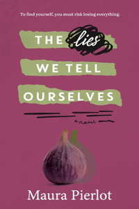 Lies We Tell Ourselves