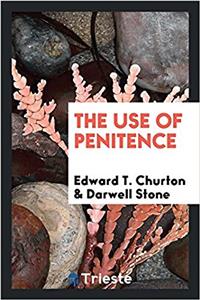 THE USE OF PENITENCE