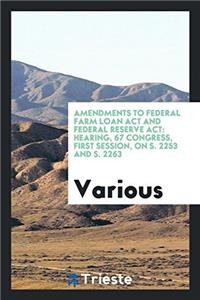 Amendments to Federal Farm Loan ACT and Federal Reserve ACT