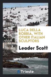 LUCA DELLA ROBBIA, WITH OTHER ITALIAN SC
