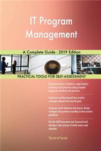 IT Program Management A Complete Guide - 2019 Edition