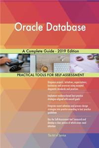 Oracle Database A Complete Guide - 2019 Edition