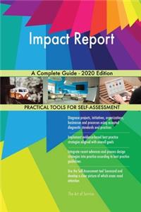 Impact Report A Complete Guide - 2020 Edition