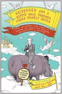Heidegger And A Hippo Walk Through Those Pearly Gates