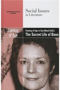 Coming of Age in Sue Monk Kidd's the Secret Life of Bees