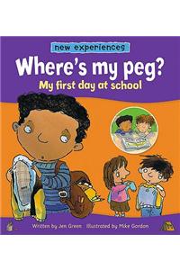 Where's My Peg? - My First Day At School