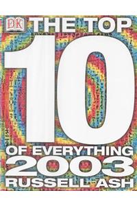 The Top 10 of Everything 2003
