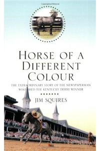 Horse of a Different Colour
