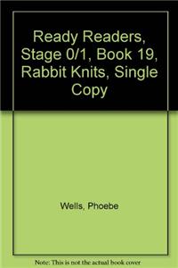 Ready Readers, Stage 0/1, Book 19, Rabbit Knits, Single Copy