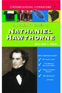 A Student's Guide to Nathaniel Hawthorne