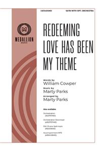 Redeeming Love Has Been My Theme