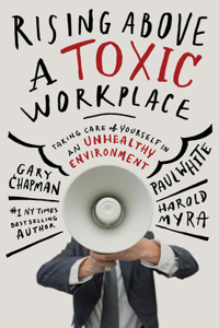 RISING ABOVE A TOXIC WORKPLACE