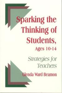 Sparking the Thinking of Students, Ages 10-14