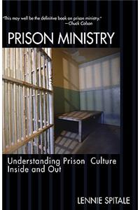 Prison Ministry: Understanding Prison Culture Inside and Out