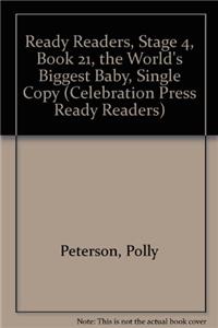 Ready Readers, Stage 4, Book 21, the World's Biggest Baby, Single Copy