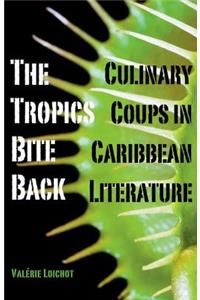 The Tropics Bite Back