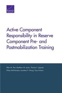 Active Component Responsibility in Reserve Component Pre- And Postmobilization Training