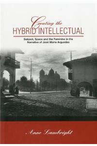 Creating The Hybrid Intellectual