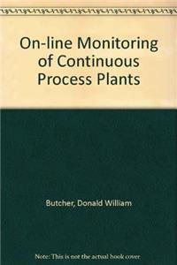 On-line Monitoring of Continuous Process Plants