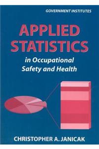 Applied Statistics in Occupational Safety and Health