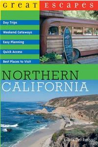 Great Escapes: Northern California