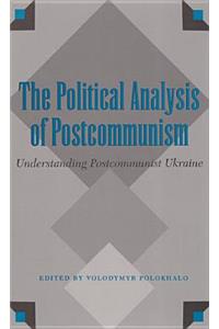 The Political Analysis of Postcommunism