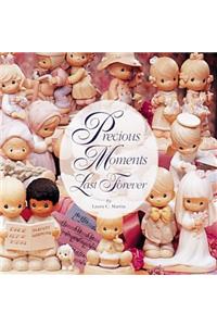 Precious Moments Last Forever