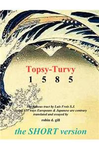 Topsy-turvy 1585 - THE SHORT VERSION