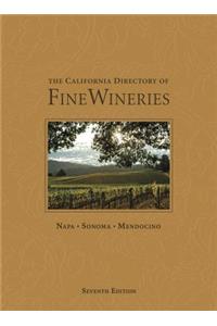 California Directory of Fine Wineries: Napa, Sonoma, Mendocino