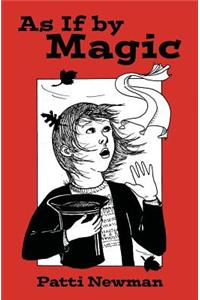 As If by Magic