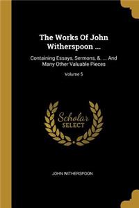 Works Of John Witherspoon ...
