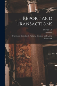 Report and Transactions; 1917-20 v. 8