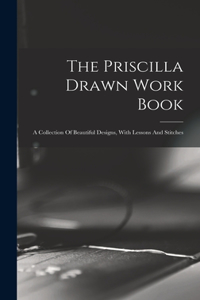 Priscilla Drawn Work Book