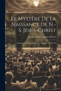 Le Mystère de la Naissance de N.-S. Jésus-Christ