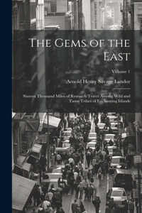 The Gems of the East