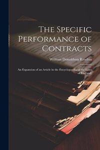 Specific Performance of Contracts; an Expansion of an Article in the Encyclopaedia of the Laws of England;