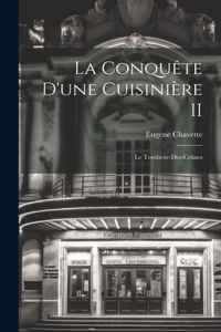 Conquête d'une Cuisinière II