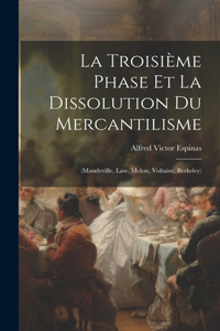 La Troisième Phase Et La Dissolution Du Mercantilisme