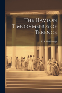 Havton Timorvmenos of Terence