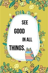 See Good In All Things.