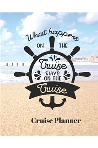 What Happens on the Cruise Stays on the Cruise Cruise Planner