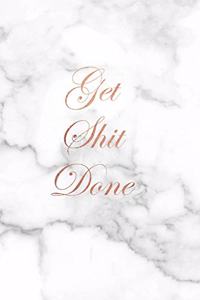 Get Shit Done