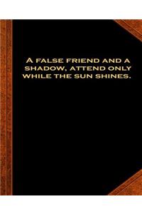 Ben Franklin Quote False Friend Shadow Vintage Style School Composition Book