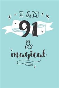 I Am 91 And Magical
