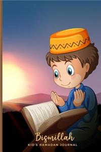 Bismillah Kid's Ramadan Journal