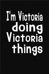 I'm Victoria Doing Victoria Things