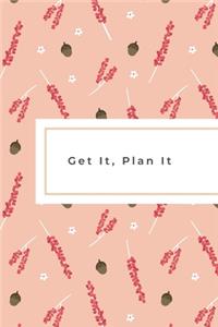 Get It, Plan It