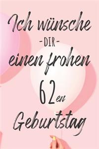 Ich wünsche dir einen frohen 62en Geburtstag