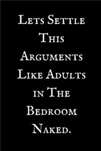 Lets Settle This Arguments Like Adults