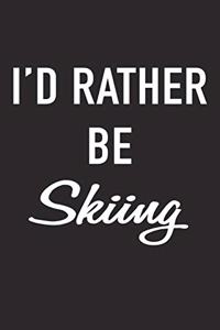 I'd Rather Be Skiing